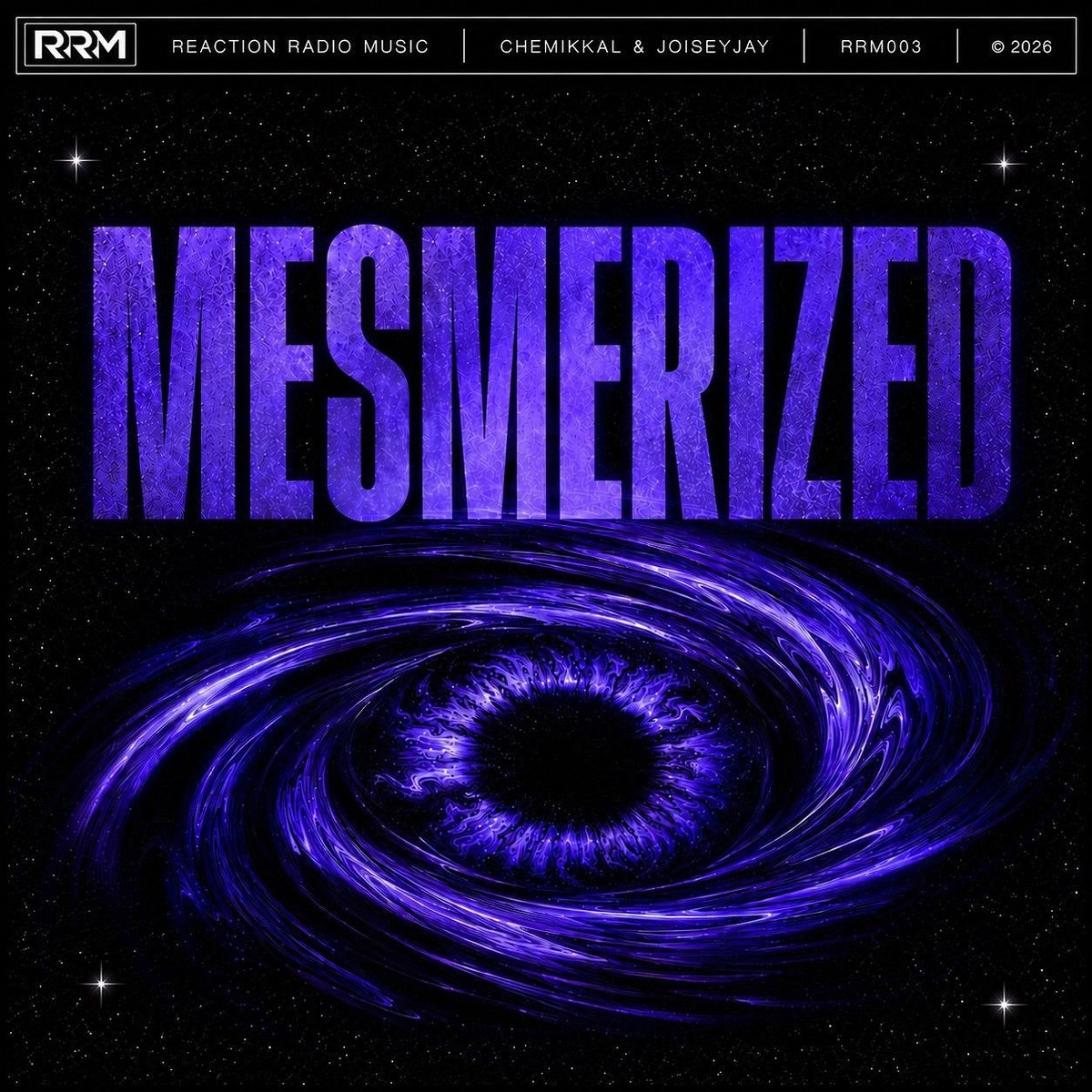 Mesmerized album cover for Chemikkal & JoiseyJay on Reaction Radio Music, featuring a purple glowing eye design on a black starry background
